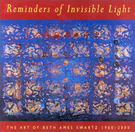 reminders of invisible light the art of beth ames swartz 1960 2000 Reader