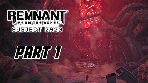 Remnant 2923 Walkthrough