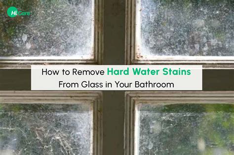 removing hard water stains from glass