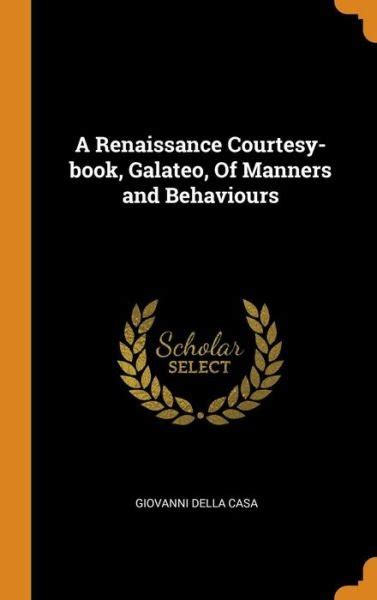 renaissance courtesy book galateo manners behaviours PDF