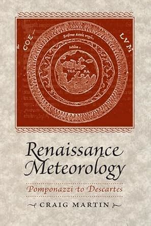 renaissance meteorology pomponazzi to descartes PDF