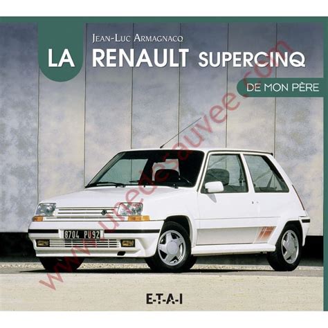 renault supercinq mon p re Kindle Editon