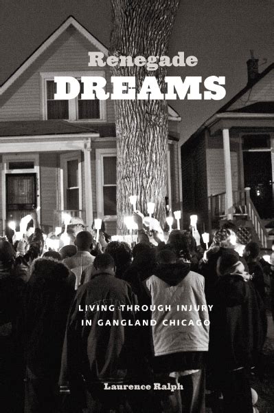 renegade dreams living through injury in gangland chicago Reader