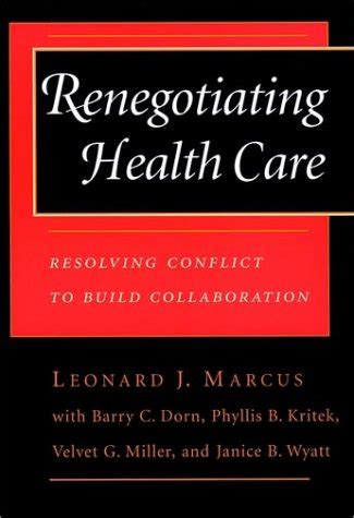 renegotiating health care resolving conflict to build collaboration Doc