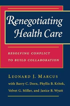 renegotiating health care resolving conflict to build collaboration Doc