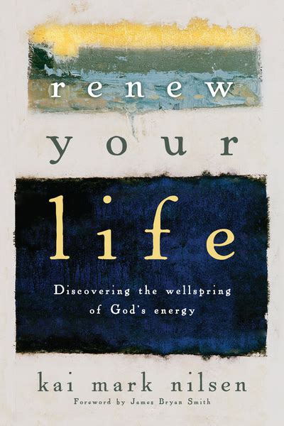 renew your life discovering the wellspring of gods energy Reader