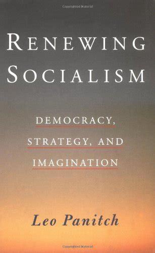 renewing socialism democracy strategy and imagination Epub