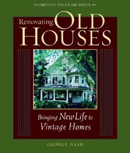 renovating old houses bringing new life to vintage homes Epub