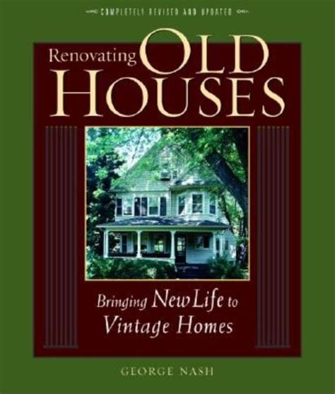 renovating old houses bringing new life to vintage homes for pros by pros Doc