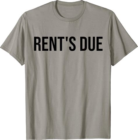 rent is due shirt