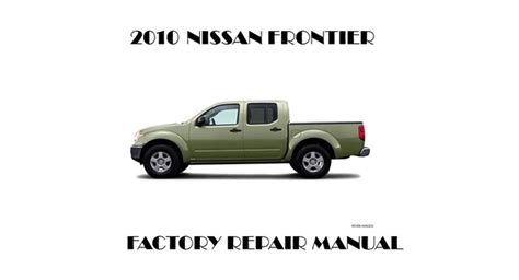 repair manual for 2010 nissan frontier Kindle Editon