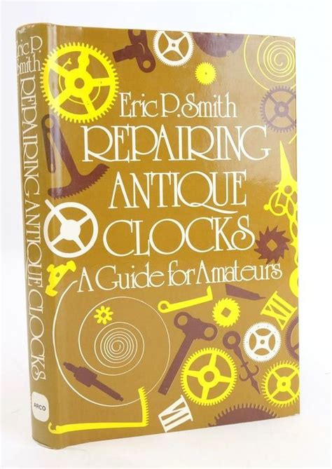 repairing antique clocks a guide for amateurs PDF