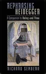 rephrasing heidegger a companion to being and time philosophica PDF