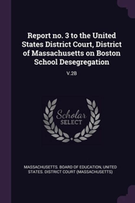 report united district massachusetts desegregation Reader