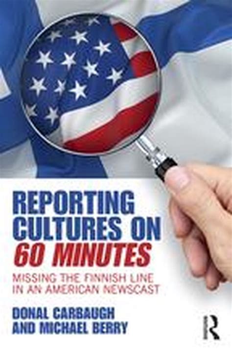 reporting cultures 60 minutes american Reader