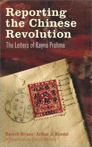 reporting the chinese revolution the letters of rayna prohme Doc