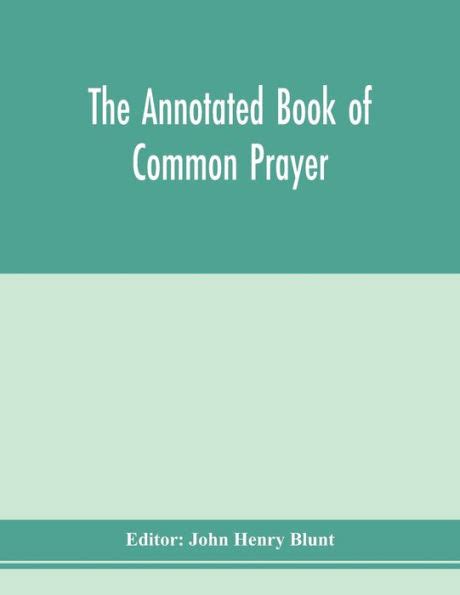 reprint the annotated book of common prayer being an historical ri Doc