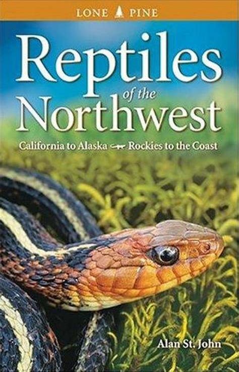 reptiles of the northwest california to alaska rockies to the coast PDF
