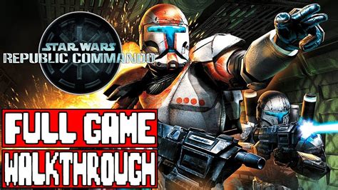 Republic Commando Walkthrough