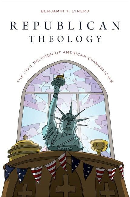republican theology the civil religion of american evangelicals PDF