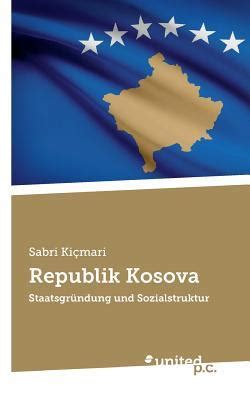 republik kosova staatsgr ndung sabri ki mari ebook Epub