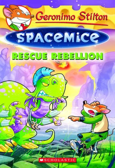 rescue rebellion geronimo stilton spacemice 5 PDF