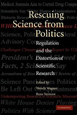 rescuing science from politics rescuing science from politics Reader