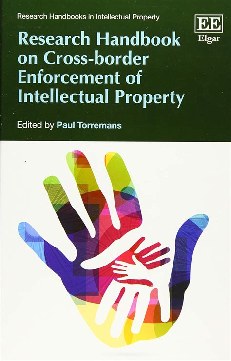 research handbook on cross border enforcement of intellectual property research handbooks in intellectual property Reader