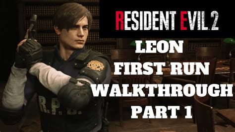 Resident Evil 2 Walkthrough Leon 1st Run