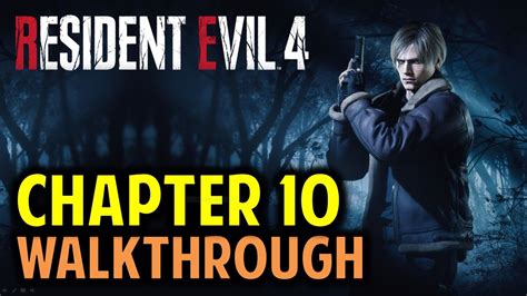 Resident Evil 4 Chapter 10 Walkthrough