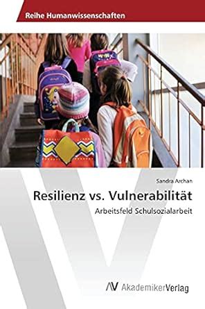 resilienz vs vulnerabilit t arbeitsfeld schulsozialarbeit PDF