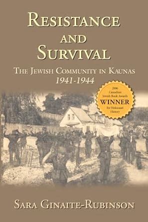 resistance and survivalthe jewish community in kaunas 1941 1944 Kindle Editon