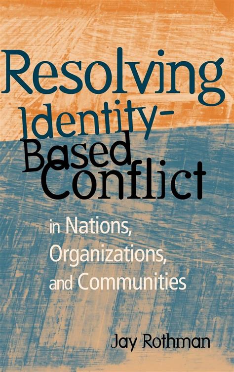 resolving identity based conflict in nations organizations and communities PDF