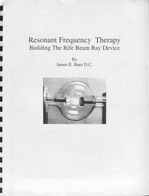 resonant frequency therapy building the rife beam ray device Doc