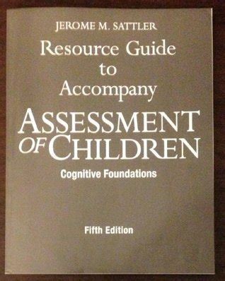 resource guide to accompany assessment of children cognitive foundations 5th edition Kindle Editon