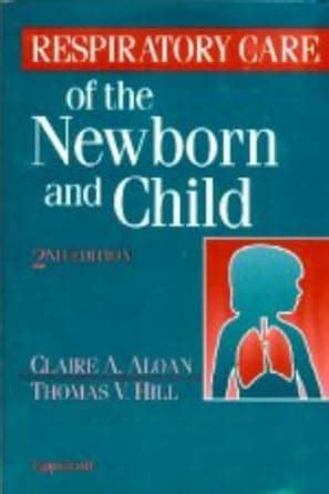 respiratory care of the newborn and child Doc