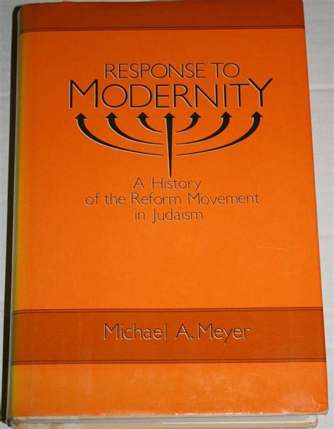 response to modernity a history of the reform movement in judaism studies in jewish history Reader