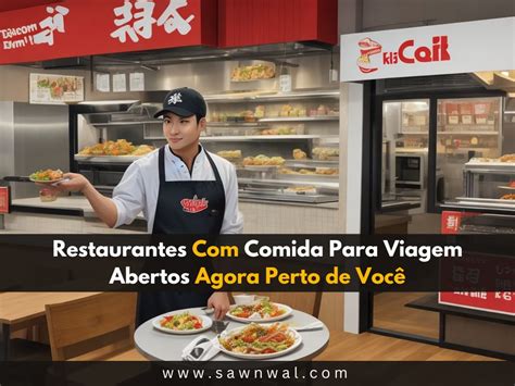 restaurante mais próximo aberto agora