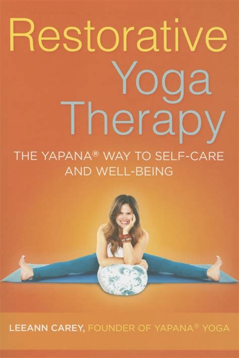 restorative yoga therapy the yapana way to self care and well being Epub