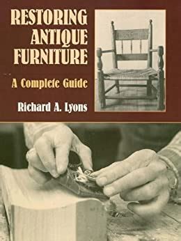 restoring antique furniture a complete guide dover woodworking PDF