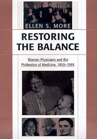 restoring the balance women physicians and the profession of medicine 1850 1995 Reader