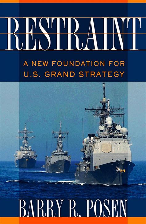 restraint a new foundation for u s grand strategy cornell studies in security affairs Reader