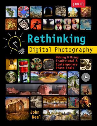 rethinking digital photography making and using traditional and contemporary photo tools Kindle Editon