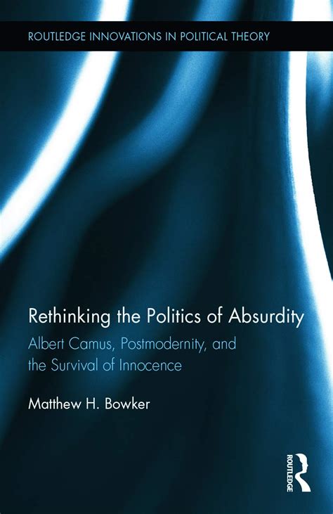 rethinking politics absurdity postmodernity innocence Reader