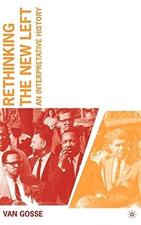 rethinking the new left an interpretative history Doc