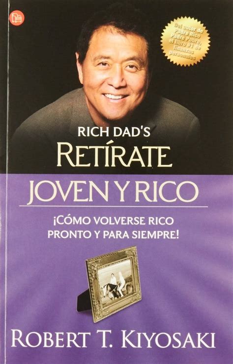 retirate joven y rico rich dad spanish edition PDF