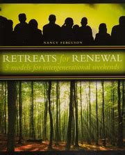 retreats for renewal 5 models for intergenerational weekends Reader