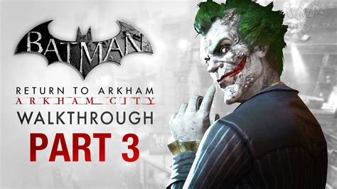 Return To Arkham City Walkthrough