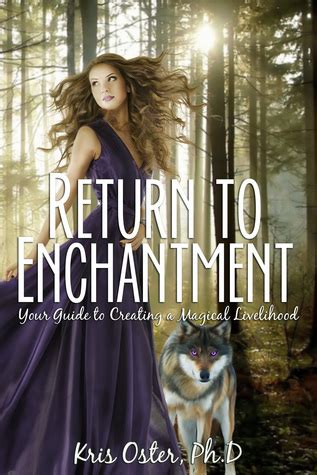 return to enchantment your guide to creating a magical livelihood Kindle Editon