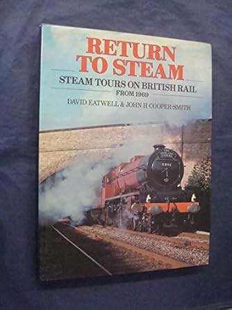 return to steam steam tours on british rail from 1969 Doc